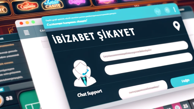 ibizabet şikayet ibizabet şikayet